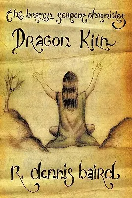 Kroniky drzého hada: Dračia pec - The Brazen Serpent Chronicles: Dragon Kiln