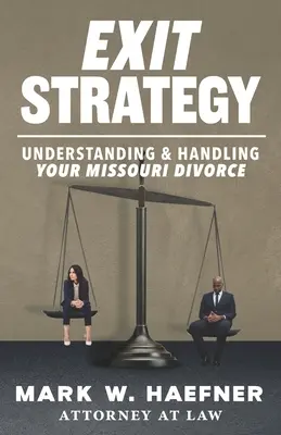 Stratégia odchodu: Pochopenie a zvládnutie rozvodu v Missouri - Exit Strategy: Understanding & Handling Your Missouri Divorce