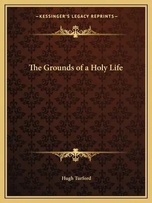 Základy svätého života - The Grounds of a Holy Life