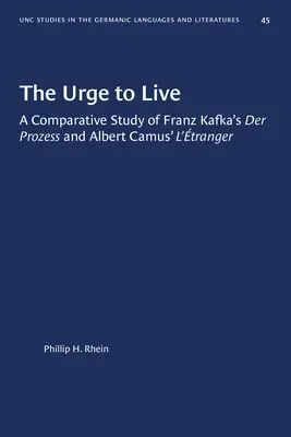 Túžba žiť: Franza Kafku a románu Alberta Camusa l'Etranger - The Urge to Live: A Comparative Study of Franz Kafka's Der Prozess and Albert Camus' l'Etranger