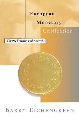 Európske menové zjednotenie: Teória, prax a analýza - European Monetary Unification: Theory, Practice, and Analysis