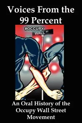 Hlasy 99 percent: Ústna história hnutia Occupy Wall Street - Voices from the 99 Percent: An Oral History of the Occupy Wall Street Movement