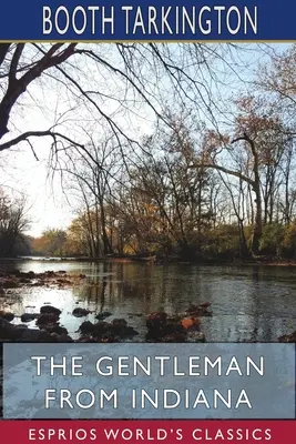 Džentlmen z Indiany (Esprios Classics) - The Gentleman from Indiana (Esprios Classics)