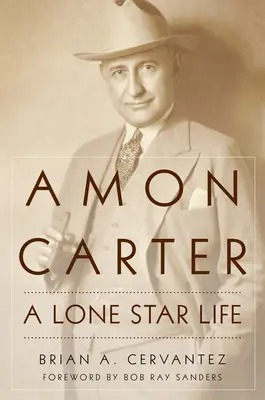 Amon Carter: Život osamelej hviezdy - Amon Carter: A Lone Star Life