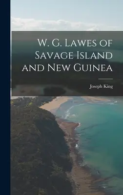 W. G. Lawes z ostrova Savage a Novej Guiney - W. G. Lawes of Savage Island and New Guinea