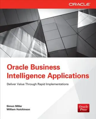 Oracle Business Intelligence Applications: Rýchle implementácie: Prinášanie hodnoty prostredníctvom rýchlych implementácií - Oracle Business Intelligence Applications: Deliver Value Through Rapid Implementations