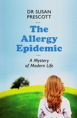 Epidémia alergií: Záhada moderného života - The Allergy Epidemic: A Mystery of Modern Life