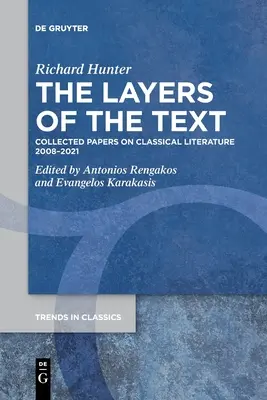 Vrstvy textu: Vrstvy vrstiev: zborník príspevkov o klasickej literatúre 2008 - 2021 - The Layers of the Text: Collected Papers on Classical Literature 2008-2021