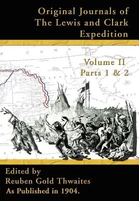 Pôvodné denníky Lewisovej a Clarkovej výpravy: 1804-1806 - Original Journals of the Lewis and Clark Expedition: 1804-1806