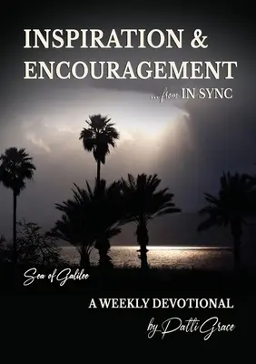 INŠPIRÁCIA A PODUJATIA z IN SYNC: Galilejské more - Týždenná pobožnosť - INSPIRATION & ENCOURAGEMENT from IN SYNC: Sea of Galilee - A Weekly Devotional