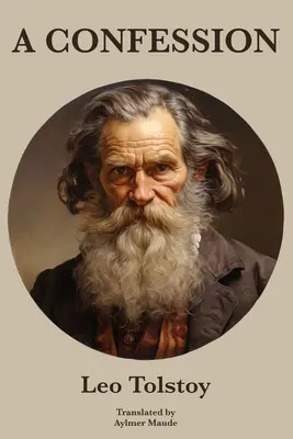 Spoveď Leva Tolstého - A Confession Leo Tolstoy