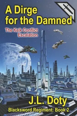 Dirge for the Damned: A Dirge for the Damned: Vydanie: The Kelk Conflict: Eskalácia - A Dirge for the Damned: The Kelk Conflict: Escalation