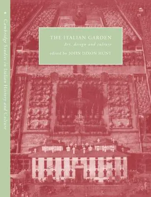 Talianska záhrada: Umelecké diela, dizajn a kultúra - The Italian Garden: Art, Design and Culture