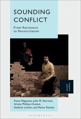 Sondážny konflikt: Od odporu k zmiereniu - Sounding Conflict: From Resistance to Reconciliation