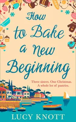 Ako upiecť nový začiatok - How to Bake a New Beginning