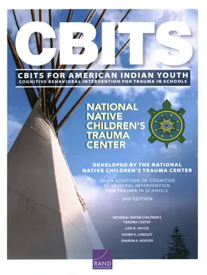 Kognitívno-behaviorálna intervencia pri traume v školách (Cbits) pre indiánsku mládež - Cognitive Behavioral Intervention for Trauma in Schools (Cbits) for American Indian Youth