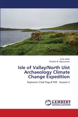 Archeologická expedícia na ostrov Vallay/North Uist o klimatických zmenách - Isle of Vallay/North Uist Archaeology Climate Change Expedition