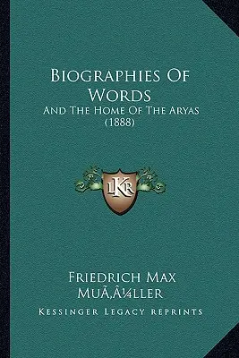 Životopisy slov: A domov Árjov (1888) - Biographies of Words: And the Home of the Aryas (1888)