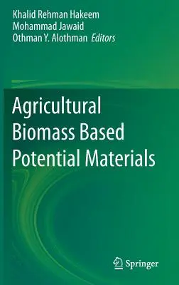Potenciálne materiály na báze poľnohospodárskej biomasy - Agricultural Biomass Based Potential Materials
