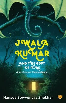 Jwala Kumar a dar ohňa: Dobrodružstvá v Champakbaghu - Jwala Kumar and the Gift of Fire: Adventures in Champakbagh