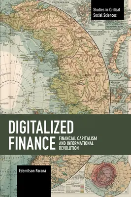 Digitalizované financie: Finančný kapitalizmus a informačná revolúcia - Digitalized Finance: Financial Capitalism and Informational Revolution