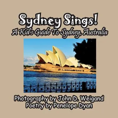 Sydney spieva! Detský sprievodca po Sydney, Austrália - Sydney Sings! A Kid's Guide To Sydney, Australia