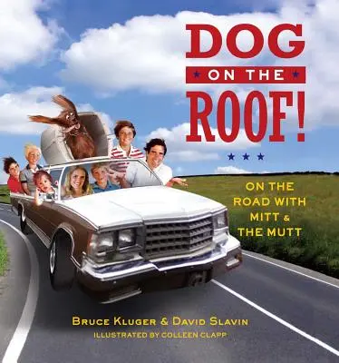 Pes na streche! Na cestách s Mittom a Muttom - Dog on the Roof!: On the Road with Mitt and the Mutt
