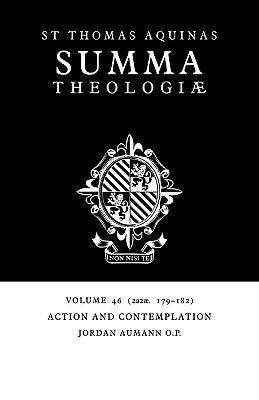 Summa Theologiae: 2. zväzok 46, Činnosť a kontemplácia: 2a2ae. 179-182 - Summa Theologiae: Volume 46, Action and Contemplation: 2a2ae. 179-182