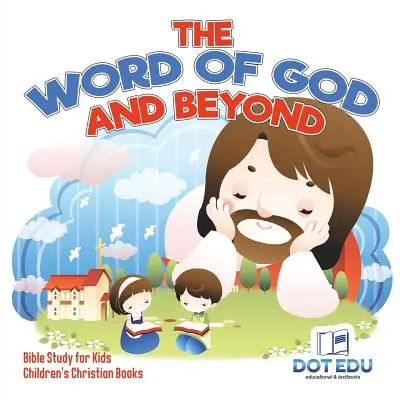 Slovo Božie a ďalšie biblické štúdie pre deti Detské kresťanské knihy - The Word of God and Beyond Bible Study for Kids Children's Christian Books
