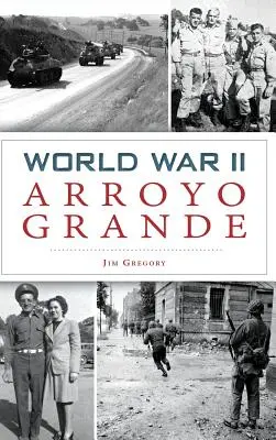 Druhá svetová vojna Arroyo Grande - World War II Arroyo Grande