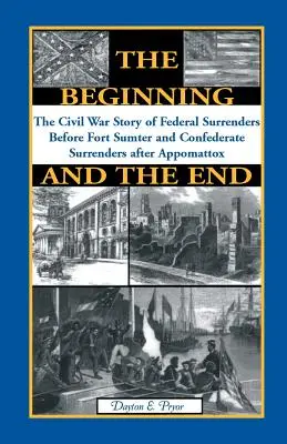 Začiatok a koniec: Príbeh kapitulácií v občianskej vojne - The Beginning and the End: The Story of Civil War Surrenders