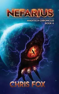 Nefarius: Kniha 6: Kroniky Magitech - Nefarius: The Magitech Chronicles Book 6