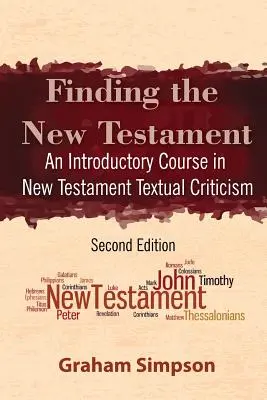 Hľadanie Nového zákona: Úvodný kurz novozákonnej textovej kritiky - Finding the New Testament: An Introductory Course in New Testament Textual Criticism