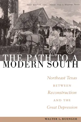 Cesta k modernému Juhu: Severovýchodný Texas medzi rekonštrukciou a veľkou hospodárskou krízou - The Path to a Modern South: Northeast Texas Between Reconstruction and the Great Depression