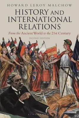 História a medzinárodné vzťahy: Od starovekého sveta po 21. storočie - History and International Relations: From the Ancient World to the 21st Century