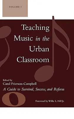 Vyučovanie hudby v mestskej triede: Príručka na prežitie, úspech a reformu - Teaching Music in the Urban Classroom: A Guide to Survival, Success, and Reform
