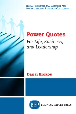 Citáty o moci: Pre život, podnikanie a vodcovstvo - Power Quotes: For Life, Business, and Leadership