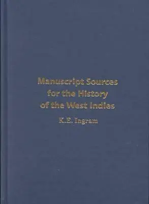 Rukopisné pramene k dejinám Západnej Indie - Manuscript Sources for the History of the West Indies