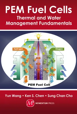 PEM palivové články: Základy tepelného a vodného hospodárstva - PEM Fuel Cells: Thermal and Water Management Fundamentals