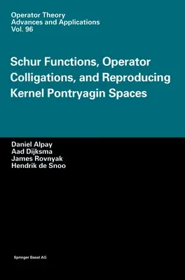 Schurove funkcie, operátorové kolízie a reprodukujúce jadro Pontryaginových priestorov - Schur Functions, Operator Colligations, and Reproducing Kernel Pontryagin Spaces