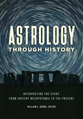 Astrológia v dejinách: Výklad hviezd od starovekej Mezopotámie po súčasnosť - Astrology Through History: Interpreting the Stars from Ancient Mesopotamia to the Present