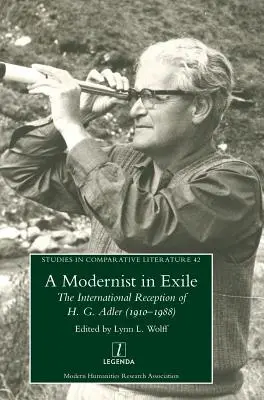 Modernista vo vyhnanstve: Adlera (1910-1988) - A Modernist in Exile: The International Reception of H. G. Adler (1910-1988)