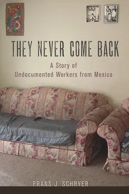 Nikdy sa nevrátia: Príbeh pracovníkov bez dokladov z Mexika - They Never Come Back: A Story of Undocumented Workers from Mexico