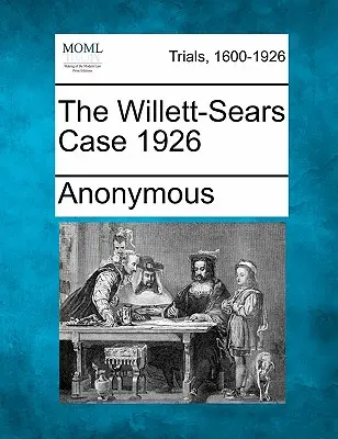 Prípad Willett-Sears 1926 - The Willett-Sears Case 1926