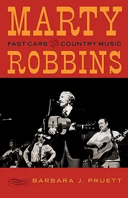 Marty Robbins: Rýchle autá a country hudba - Marty Robbins: Fast Cars and Country Music