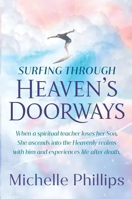 Surfovanie nebeskými bránami - Surfing Through Heaven's Doorways