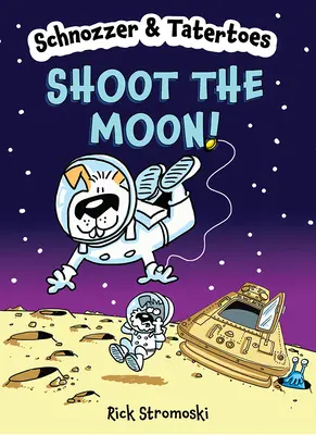 Schnozzer & Tatertoes: Strieľaj na mesiac! - Schnozzer & Tatertoes: Shoot the Moon!