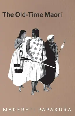 Starí Maori - The Old-Time Maori