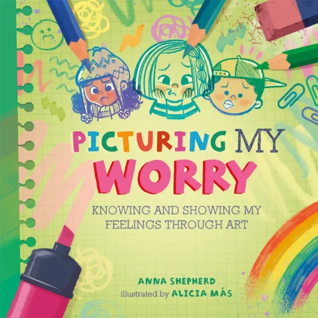 Všetky moje farby: zobrazenie mojich starostí - poznanie a zobrazenie mojich pocitov prostredníctvom umenia - All the Colours of Me: Picturing My Worry - Knowing and showing my feelings through art