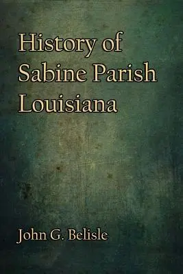 História Sabine Parish, Louisiana - History of Sabine Parish, Louisiana